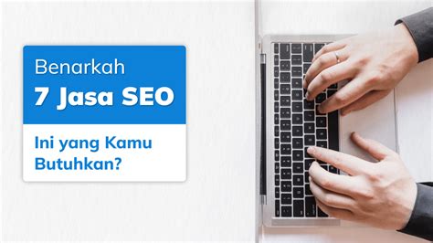 jasa seo bulanan murah|Jasa SEO: Benarkah 7 Layanan Jasa SEO Ini Anda .
